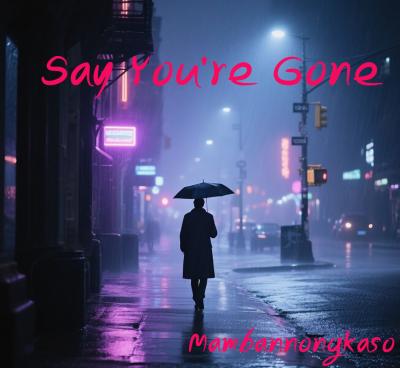 Say You're Gone