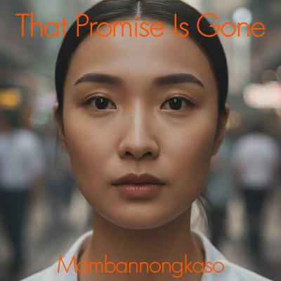 That Promise Is Gone