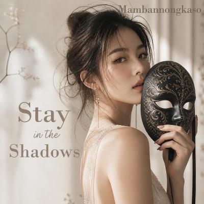 New song - Stay in the Shadows