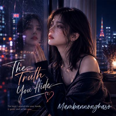 New song : The Truth You Hide